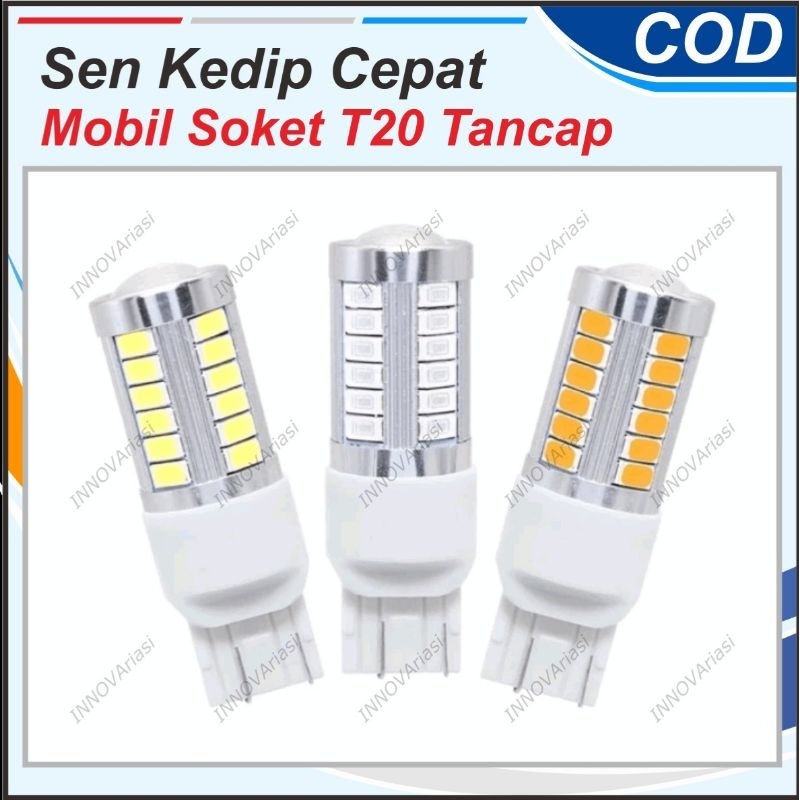 LAMPU SEIN KEDIP CEPAT MOBIL T20 7440 7443 T20 GEPENG TANCAP  LED 33 MATA AVANZA XENIA ALL NEW GRAND