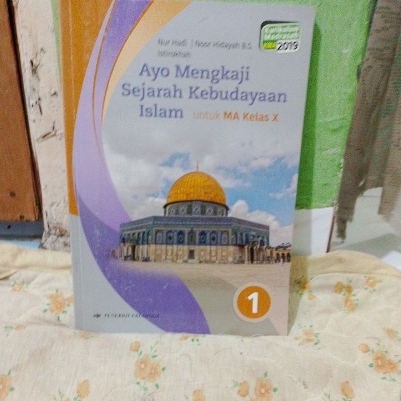 ayo mengkaji sejarah kebudayaan Islam kelas 10 Aliyah