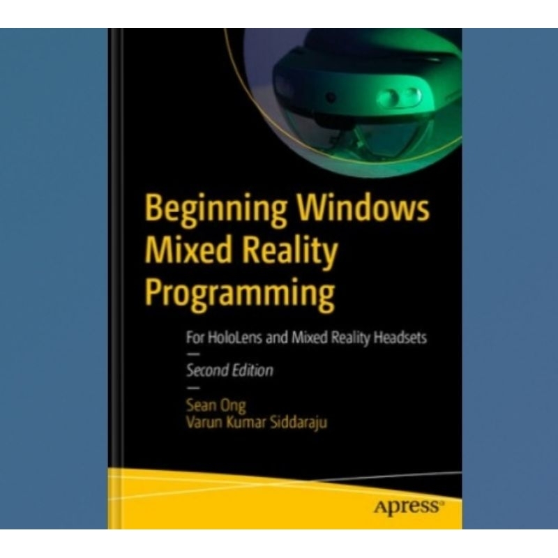 Buku Beginning Windows Mixed Reality Programming: For HoloLens and Mixed Reality Headsets, 2nd Editi