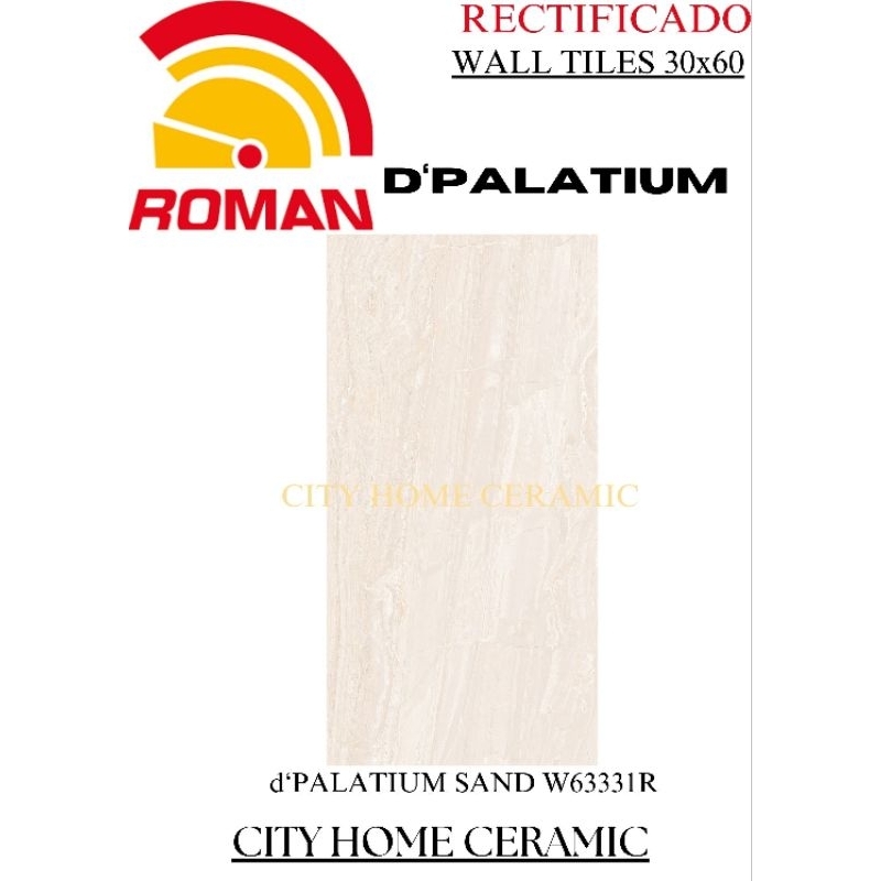 ROMAN/d'PALATIUM SAND 63331R/30x60/DINDING/DAPUR/KAMAR MANDI