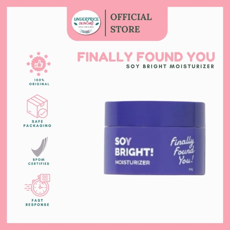 FINALLY FOUND YOU Soy Bright Moisturizer
