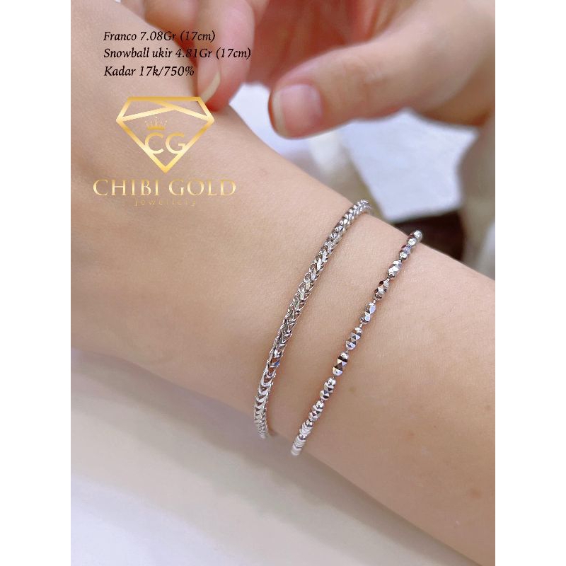 -CHIBIGOLD- Gelang Franco white gold dan gelang snowball ukir white gold kadar 750%/17K