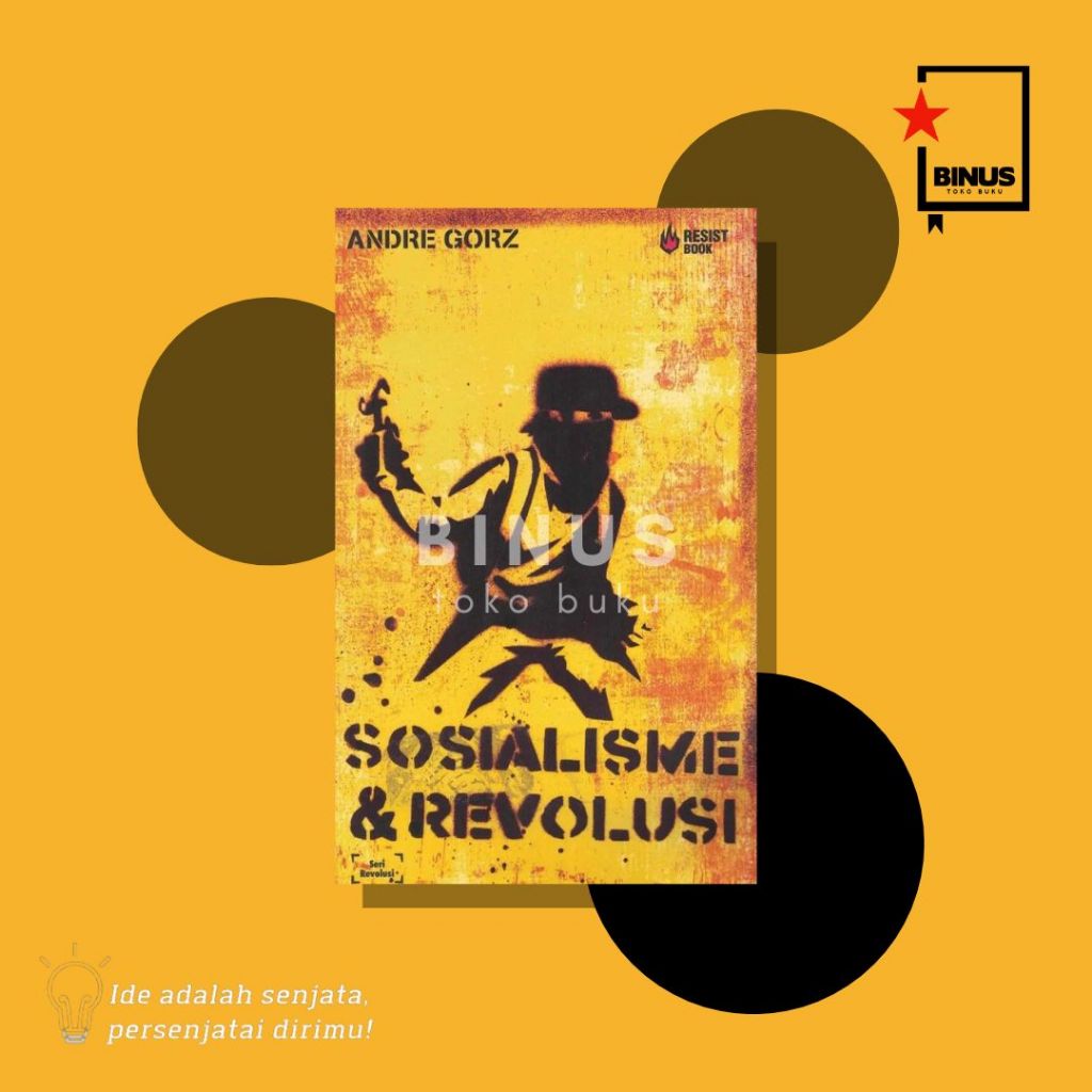 SOSIALISME DAN REVOLUSI - Andre Gorz - RESIST BOOK
