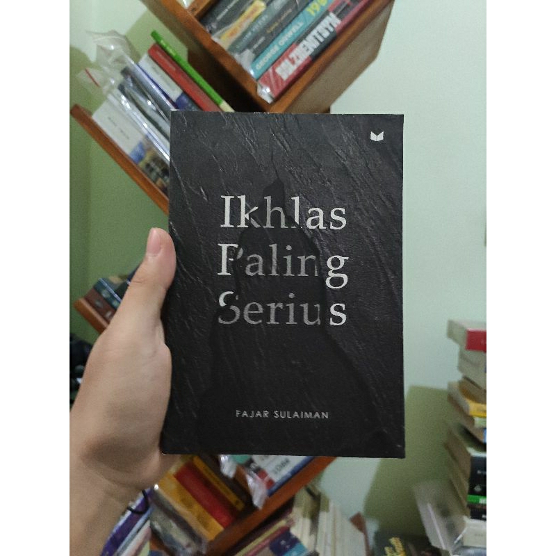 [PRELOVED ORI] Ikhlas Paling Serius - Fajar Sulaiman Buku Bekas