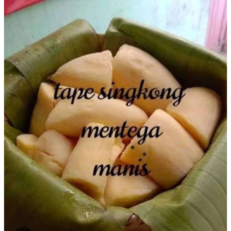 

tape singkong mentega 1 kg + TUTUP BESEK manis bikin ketagihan