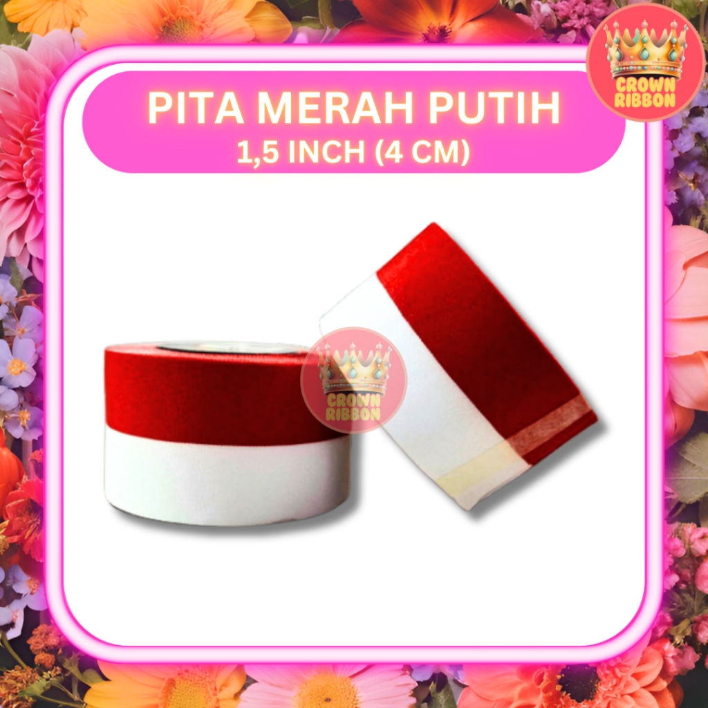 

Pita Merah Putih 1.5 inch = 4 cm