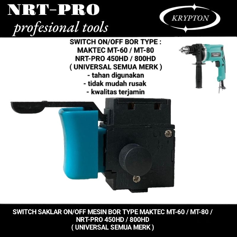 NRT-PRO switch saklar on/off mesin bor maktec MT-60 / MT-80 - NRT-PRO 450HD / 800HD - makita M0600B 