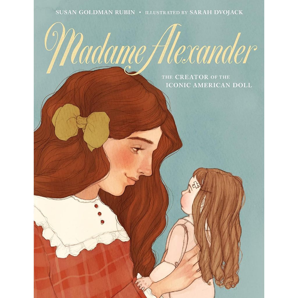 Madame Alexander: The Creator of the Iconic American Doll