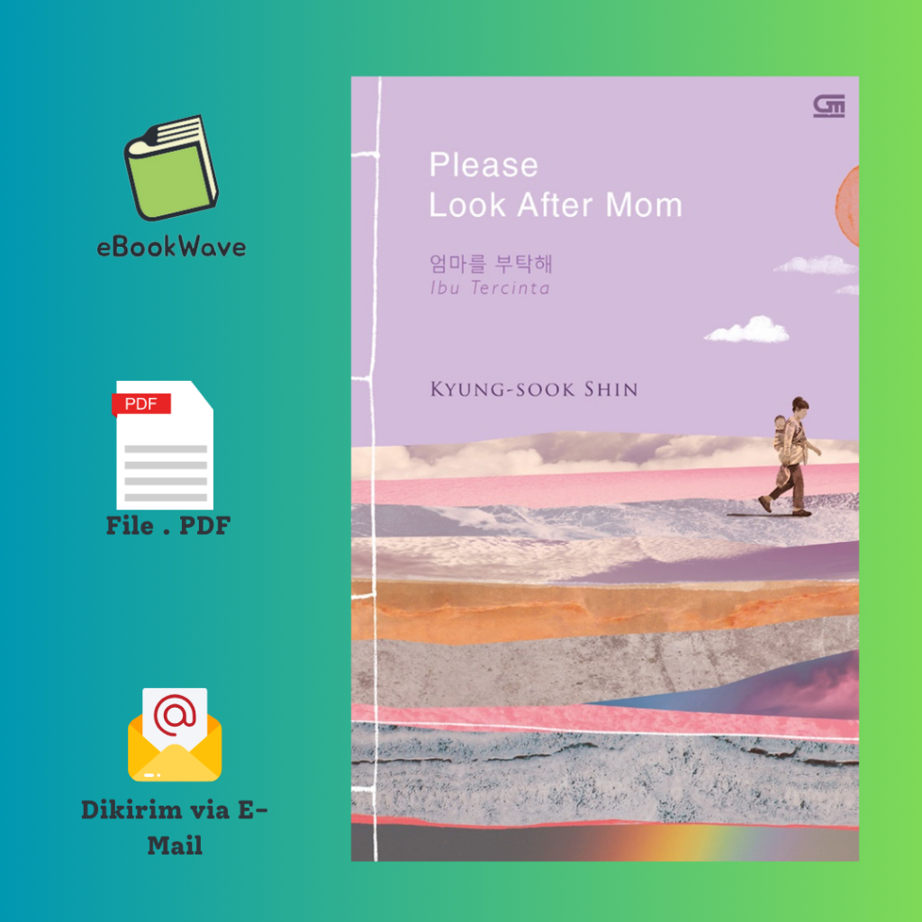 

Ibu Tercinta Please Look After Mom By Kyung Sook Shin Book BEST SELLER (Bahasa Indonesia)