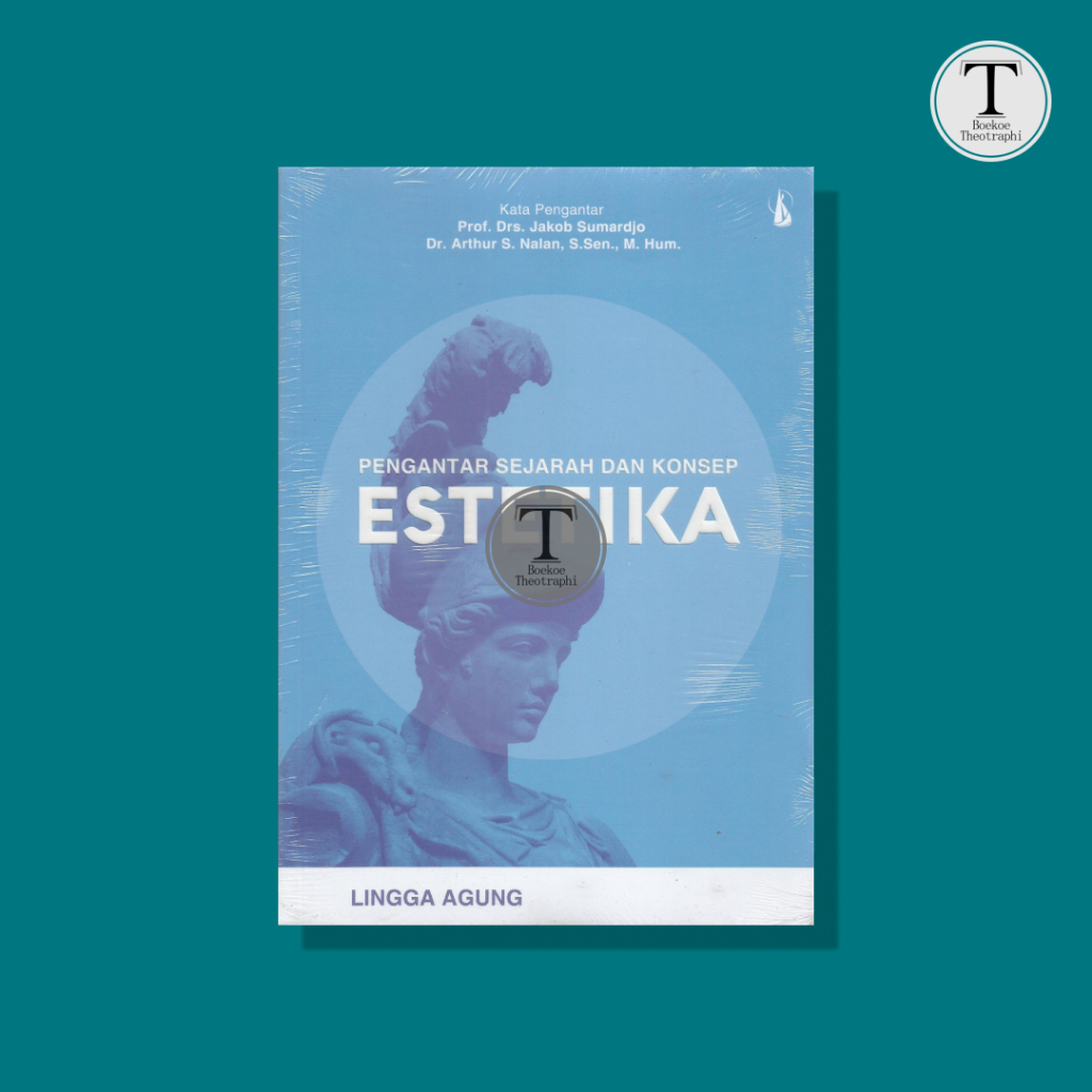 Pengantar Sejarah dan Konsep Estetika  -  Lingga Agung