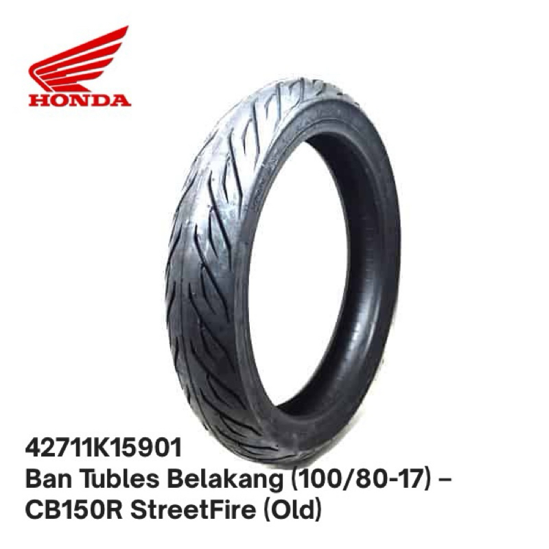 42711K15901 Ban Tubles Belakang (100/80-17) – CB150R StreetFire (Old)