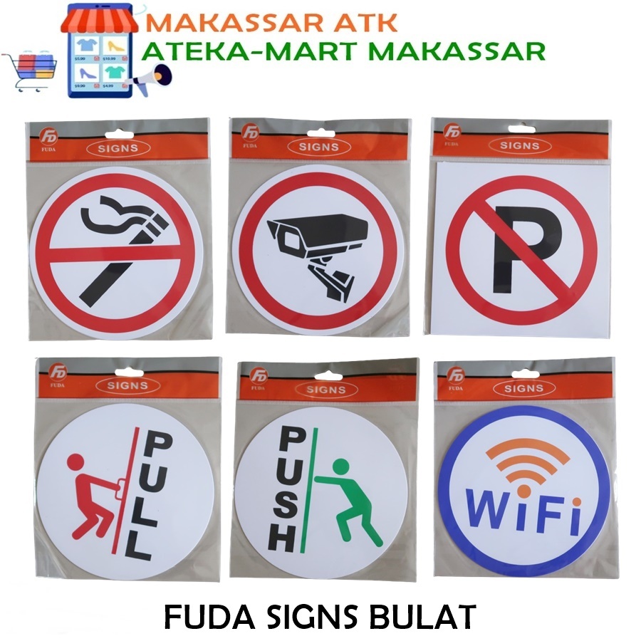 

[1 PCS] FUDA SIGNS PUSH PULL LABEL TEMPEL BULAT TARIK DORONG CCTV NO SMOKING PARKIR WIFI