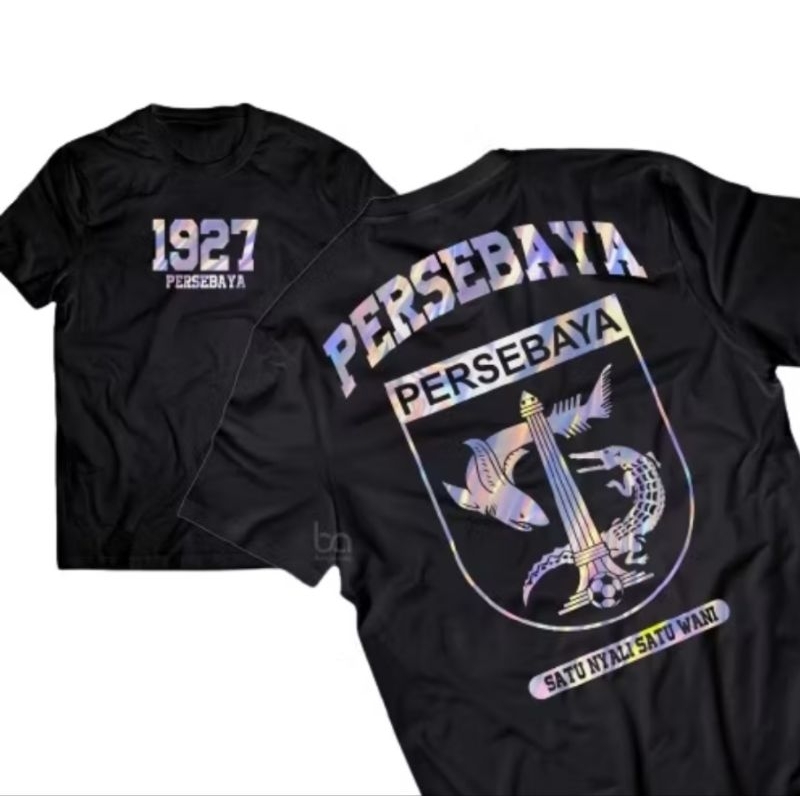 T-Shirt Baju Kaos PERSEBAYA 1927 SATU NYALI SATU WANI | Sablon Hologram Cotton Combed Premium 30s