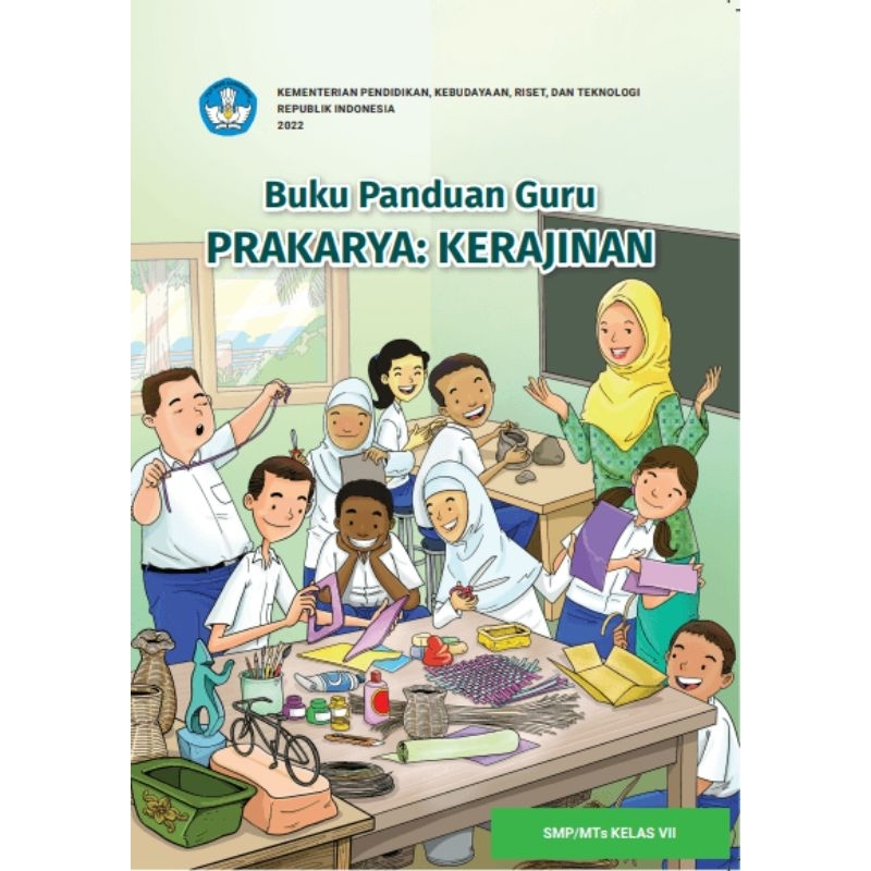 

BUKU PANDUAN GURU PRAKARYA: KERAJINAN SMP/MTs KELAS VII