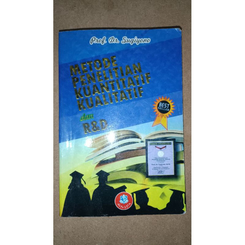 (Preloved) METODE PENELITIAN KUANTITATIF DAN KUALITATIF dan R&D Prof Dr. Sugiyono