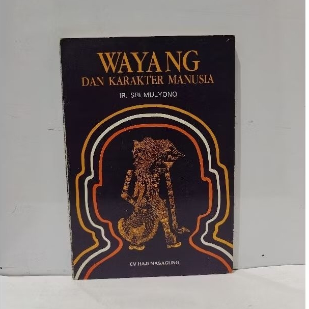 WAYANG DAN KARAKTER MANUSIA - IR. SRI MULYONO