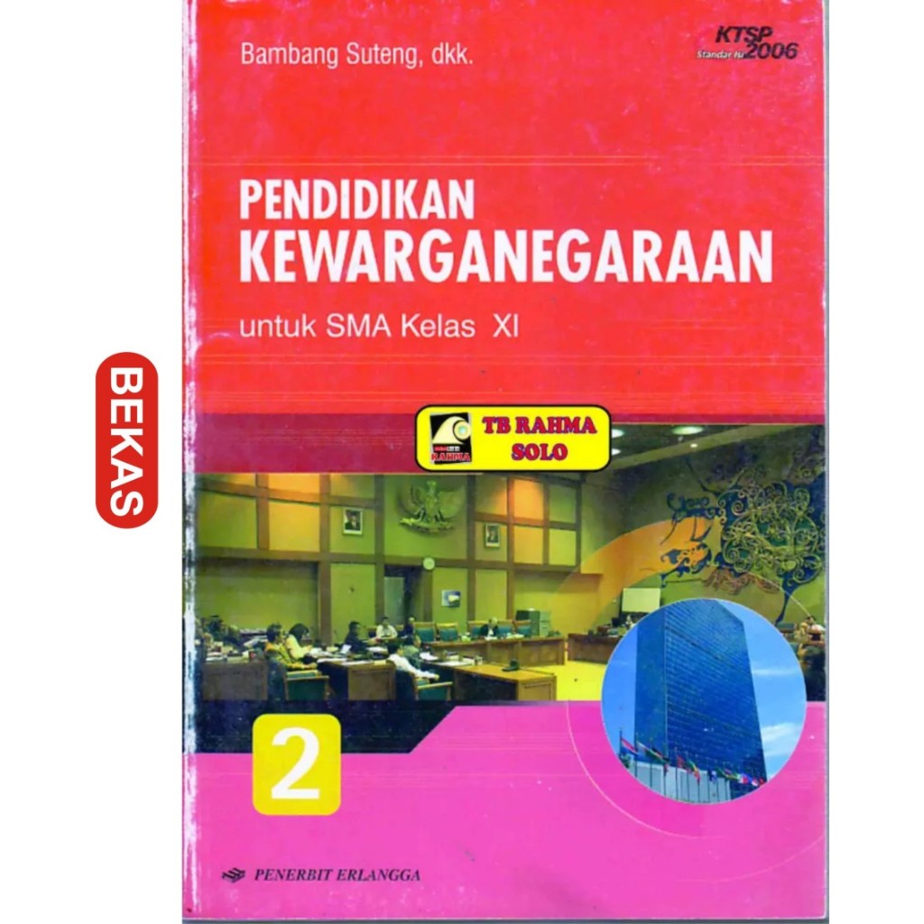 Pendidikan Kewarganegaraan 1 Untuk SMA Kelas X 10 Kurikulum KTSP 2006 Bambang Suteng Erlangga Kode B