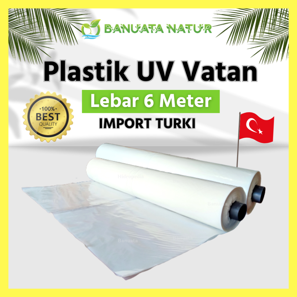 Plastik UV Diskon Vatan Import Turki - Lebar 6 Meter - Berkualitas Banuata