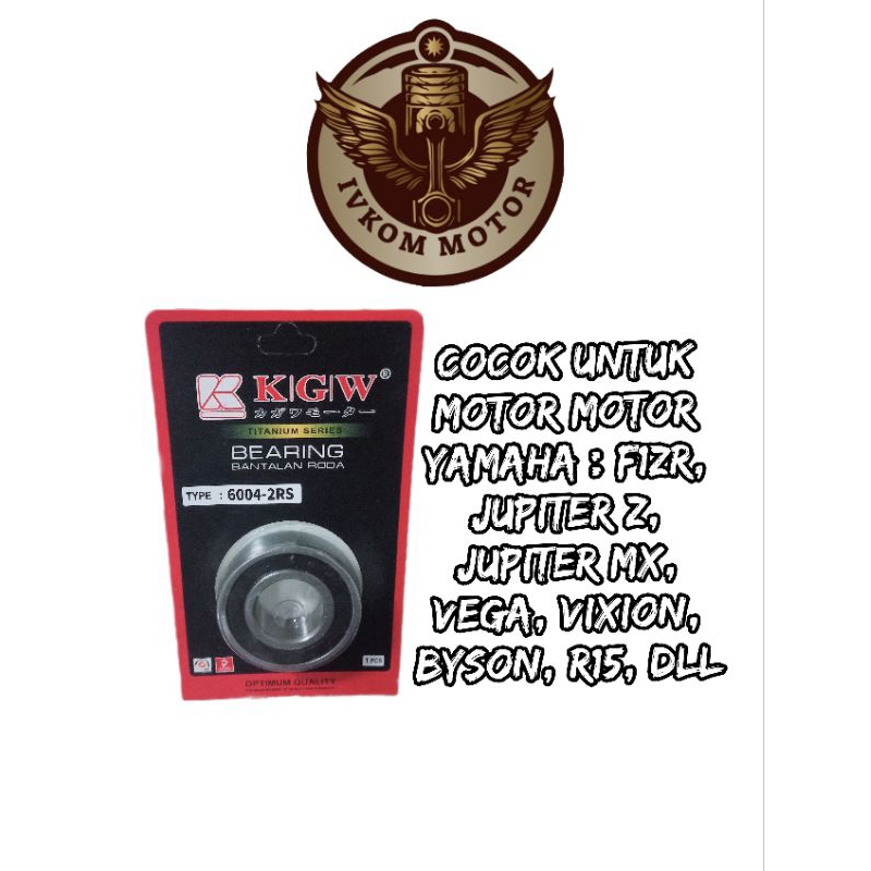 BEARING LAHER BELAKANG 6004-2RS KGW UNTUK MOTOR HONDA PHANTOM-JUPITER Z -F1ZR dll