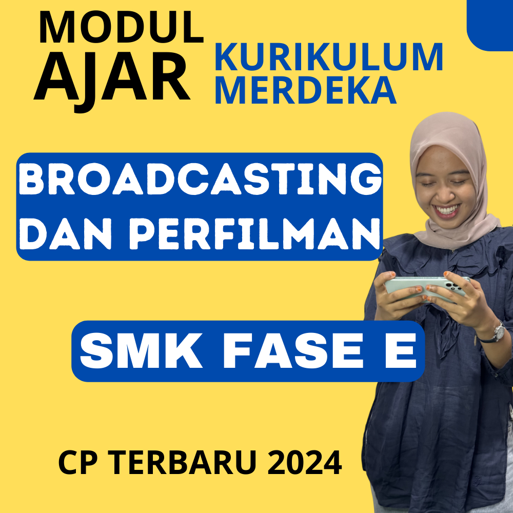 

MODUL AJAR SMK DASAR-DASAR BROADCASTING DAN PERFILMAN KURIKULUM MERDEKA KELAS 10