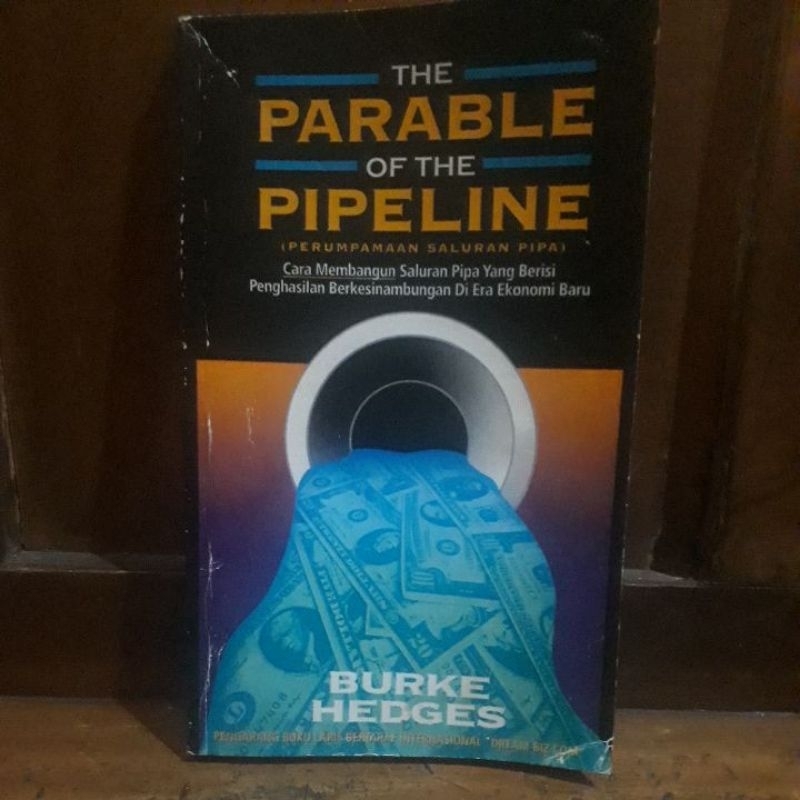 THE PARABLE OF THE PIPELINE - BURKE HEDGES