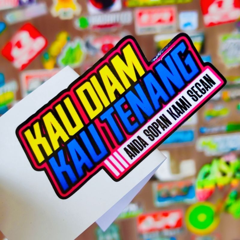 

stiker kau tenang kau diam tenang