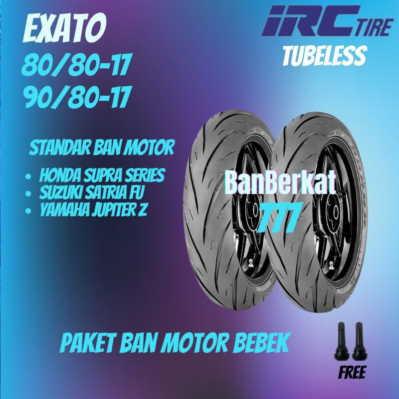 Paket Ban Motor IRC Exato 80 80 Ring17 90 80 Ring17 Tubeless