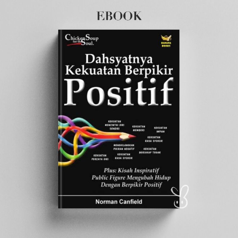 

[ID160] Dahsyatnya Kekuatan Berpikir Positif : Chicken Soup For The So