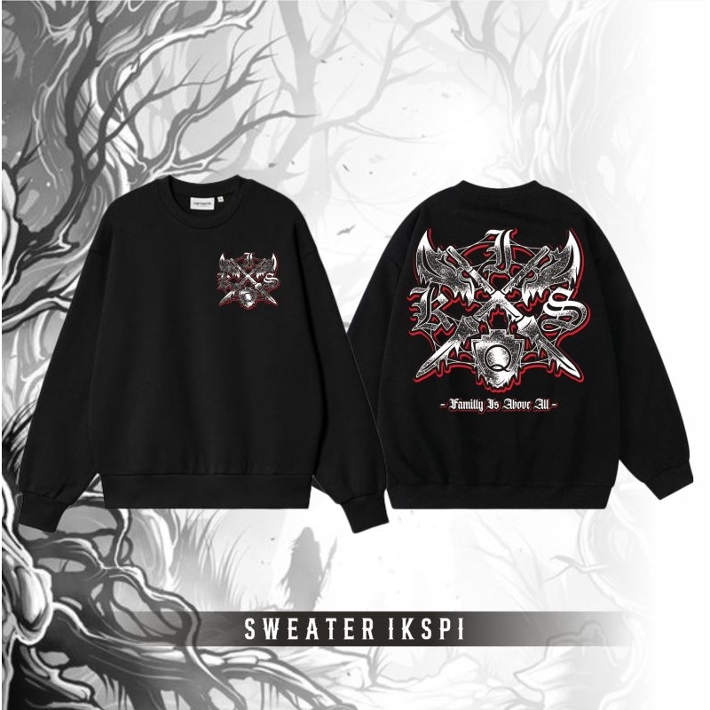 Sweater Crewneck IKSPI Kera Sakti Family Is Above All By Ikspi Merch