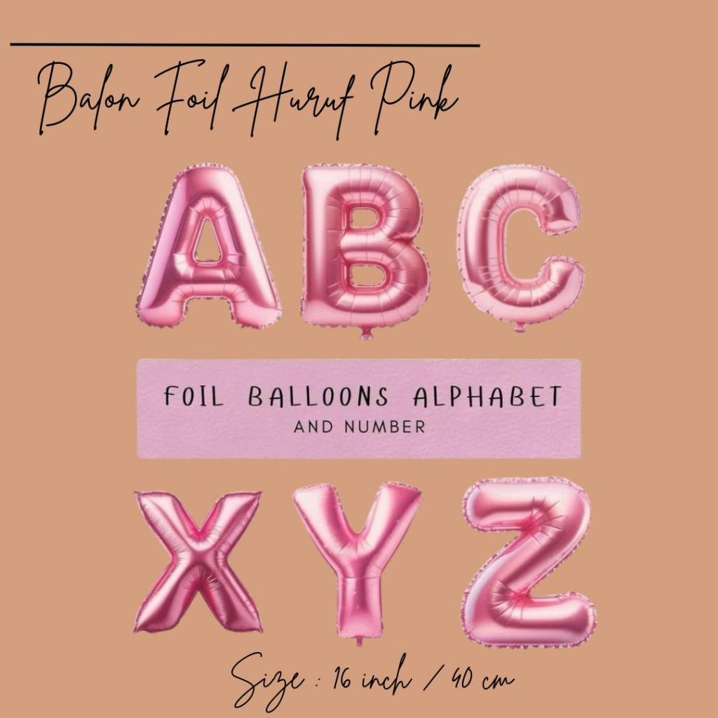 (16 INCH) (40 CM) BALON FOIL HURUF WARNA PINK / BALON FOIL HURUF PINK / BALON DEKORASI PESTA