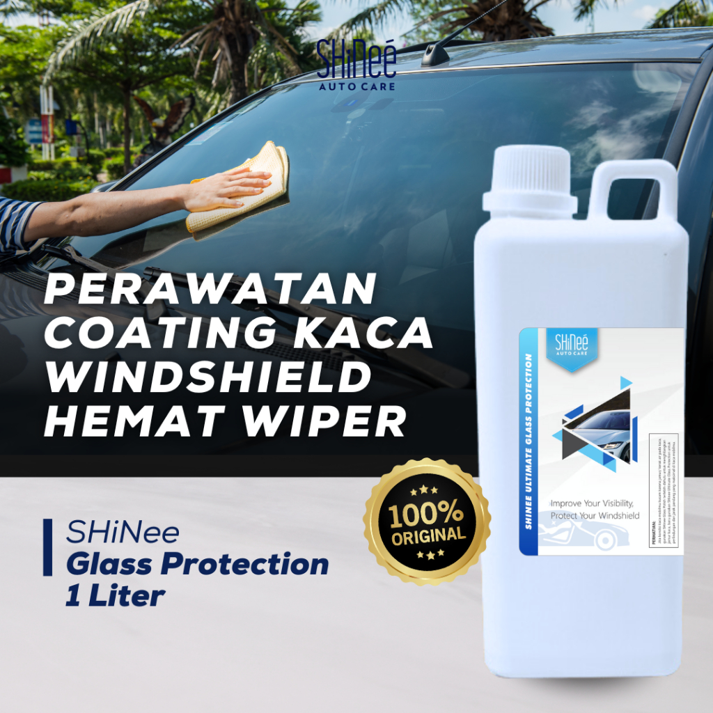 Glass Protection SHinee | Coating Kaca Depan Mobil Daun Talas Perawatan Kendaraan Original 1 Liter