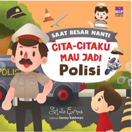 

Gramedia Jember-SAAT BESAR NANTI: CITA-CITAKU MAU JADI POLISI