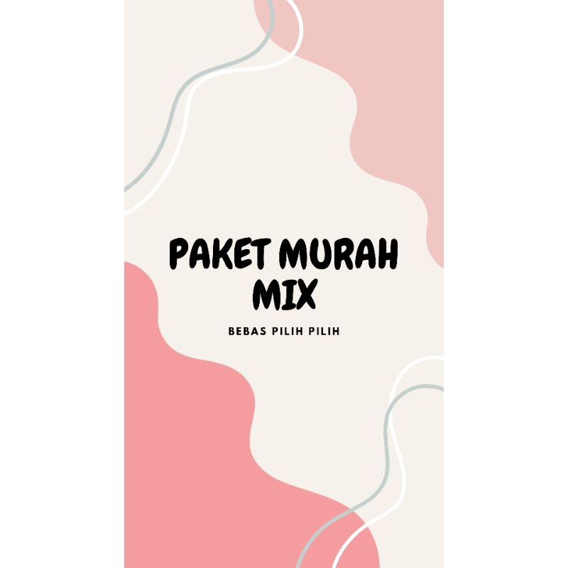 

Paket Murah Mix Bebas Pilih