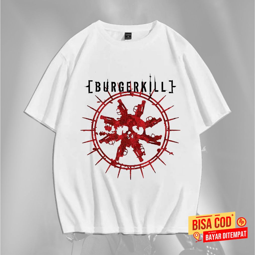 KAOS BAND Lokal BURGERKILL Putih DISTRO TERBARU - KAOS BK Terbaru