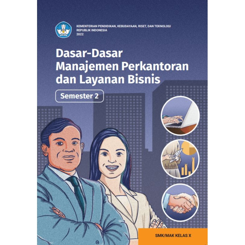 

BUKU SISWA DASAR - DASAR MANAJEMEN PERKANTORAN DAN LAYANAN BISNIS SEMESTER 2 SMK/MAK KELAS 10