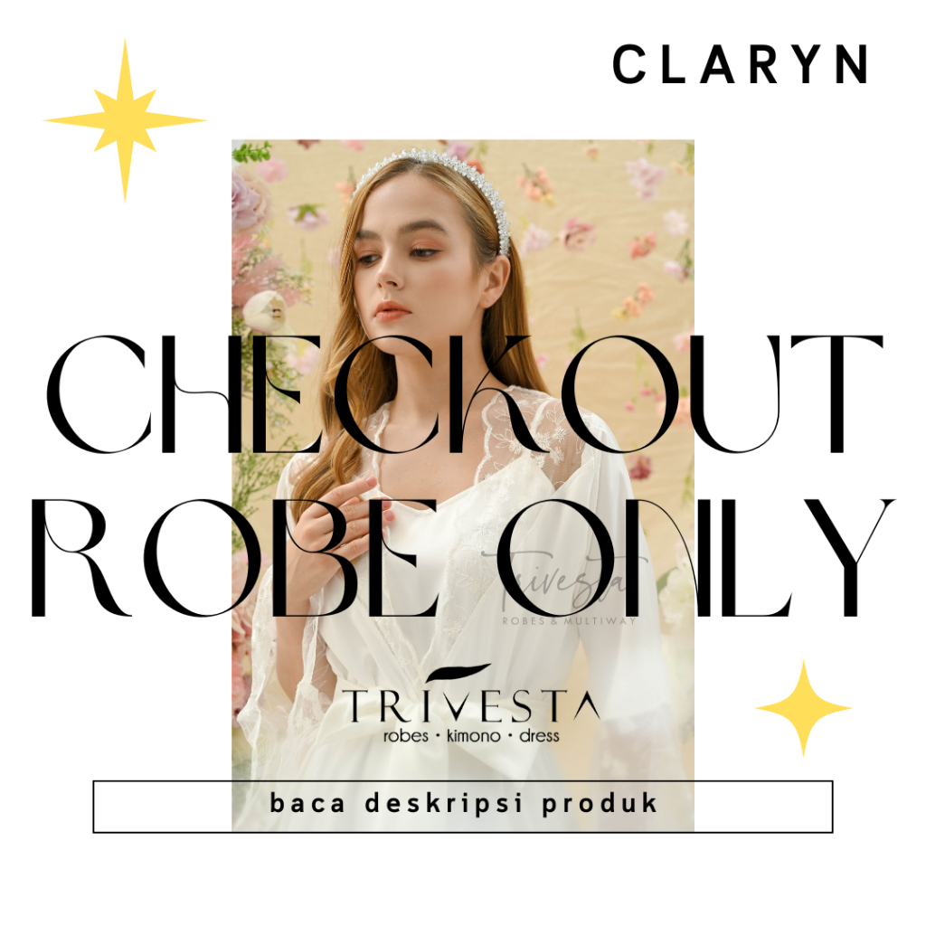 Trivesta Robes - [ROBE ONLY]  Claryn Robe  - Enchanted Collection - Kimono Pengantin Bride Robe Mate