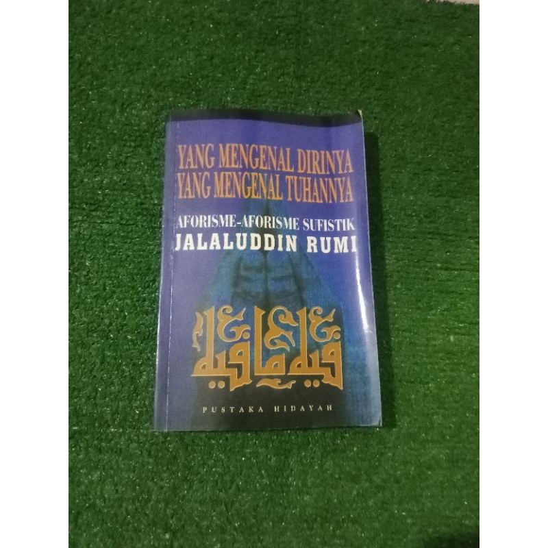 Yang Mengenal Dirinya Yang Mengenal Tuhannya Jalluddin Rumi