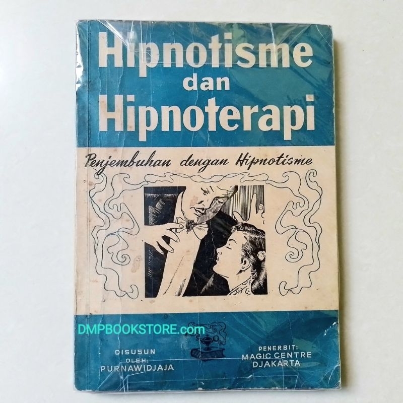 Buku Hipnotisme dan Hipnoterapi Penyembuhan Dengan Hipnotisme - Purnawidjaja