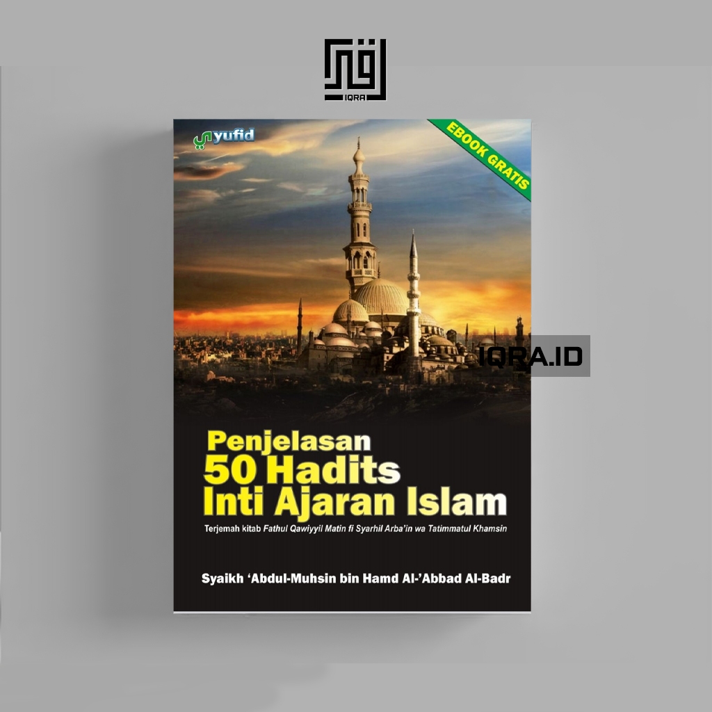 

[1297] Penjelasan 50 Hadits Inti Ajaran Islam - Abdul-Muhsin Bin Hamd