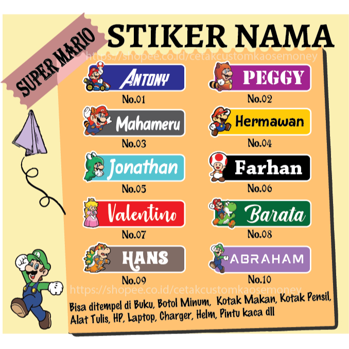 

STICKER LABEL NAMA KARAKTER SUPERMARIO GAMES CUSTOM SPIRITED AWAY STIKERCUSTOM PREMIUM MURAH LUCU BISA TEMPEL DI BUKU ALAT TULIS KOTAK PENSIL KOTAK MAKANAN BOTOL MINUM HELM KOPER LAPTOP HP PINTU KACA