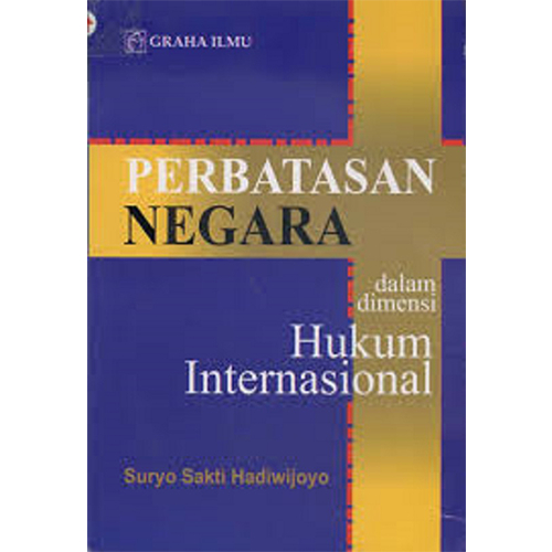 Perbatasan Negara Dalam Dimensi Hukum Internasional
