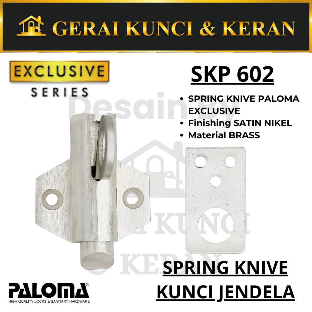 PALOMA SKP 602 EXCLUSIVE SN KUNCI SLOT JENDELA KNIP SPRING KNIVE Kunci Jendela