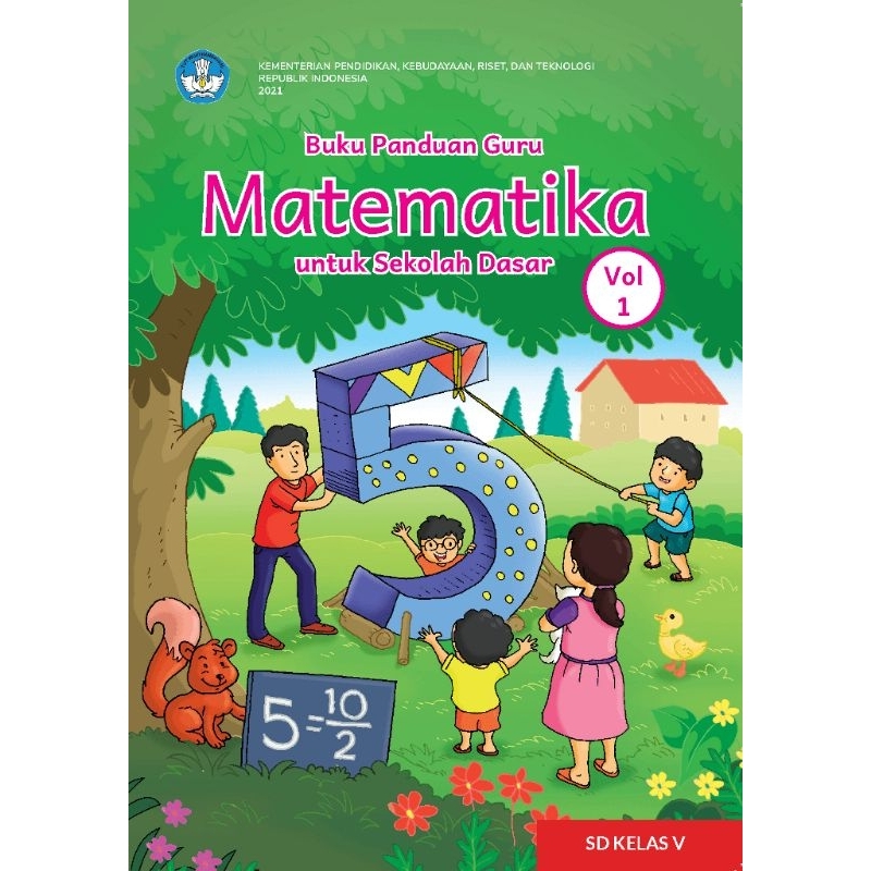 

BUKU PANDUAN GURU MATEMATIKA UNTUK SEKOLAH DASAR VoL 1 SD KELAS V