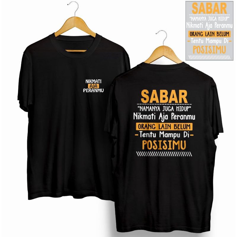KAOS DISTRO SABAR NAMANYA JUGA HIDUP NIKMATI AJA PERANMU