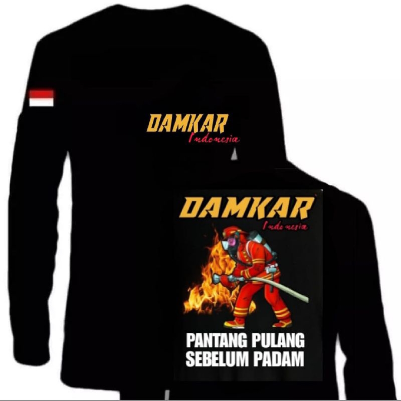 KAOS DAMKAR INDONESIA PANTANG PULANG SEBELUM PADAM LENGAN PANJANG CORAK PETUGAS DAMKAR