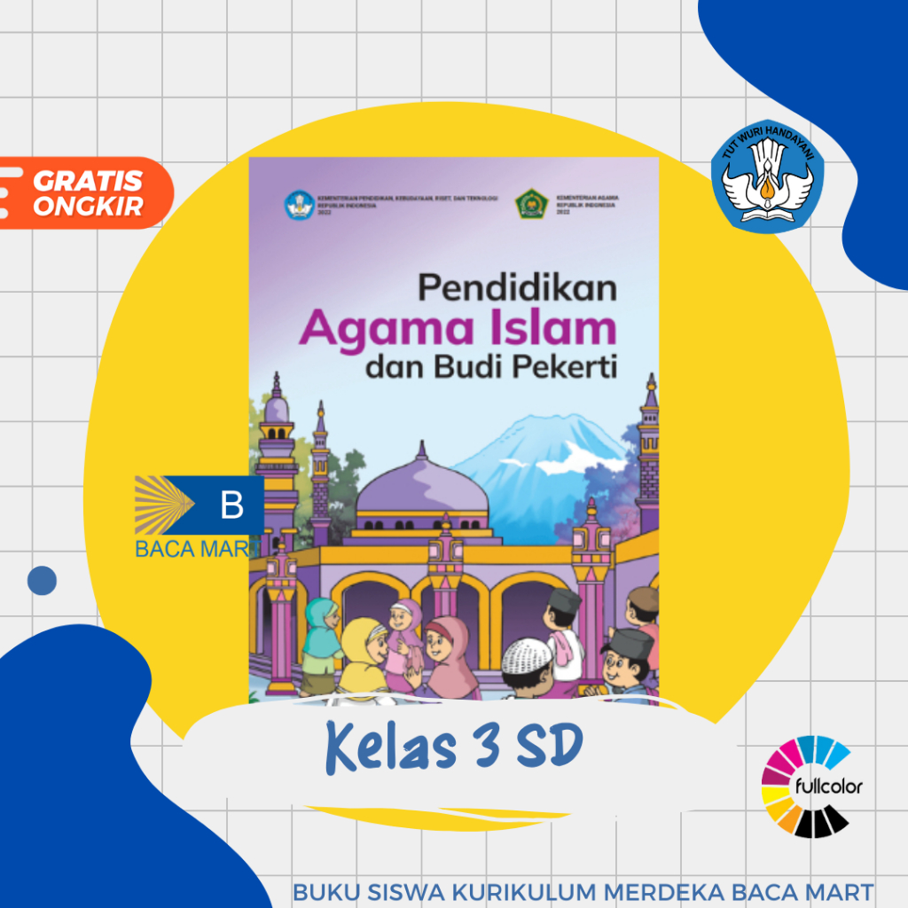 Buku Siswa AGAMA ISLAM KELAS 3 SD Kurikulum Merdeka Pendidikan Agama Islam Kelas 3 SD Kurmer