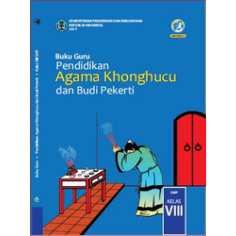 

BUKU GURU PENDIDIKAN AGAMA KHONGHUCU DAN BUDI PEKERTI SMP KELAS 8