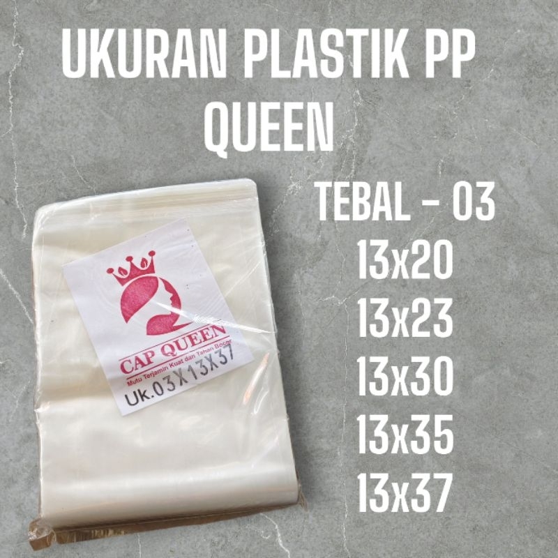 Plastik PP / potongan Queen Tebal 03 Ukuran 13x20 13x23 13x30 13x35 13x37