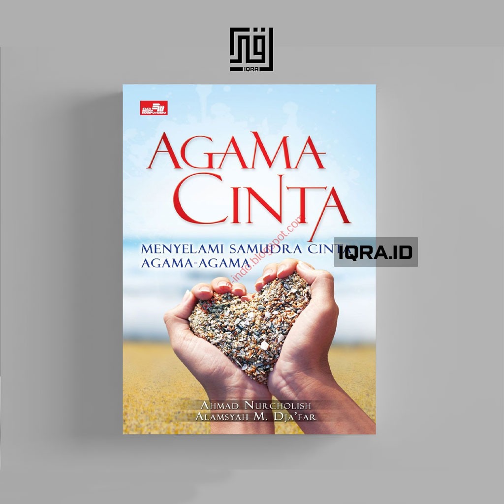 

[0191] Agama Cinta (Menyelami Samudra Cinta Agama-Agama - Ahmad Nurcholish