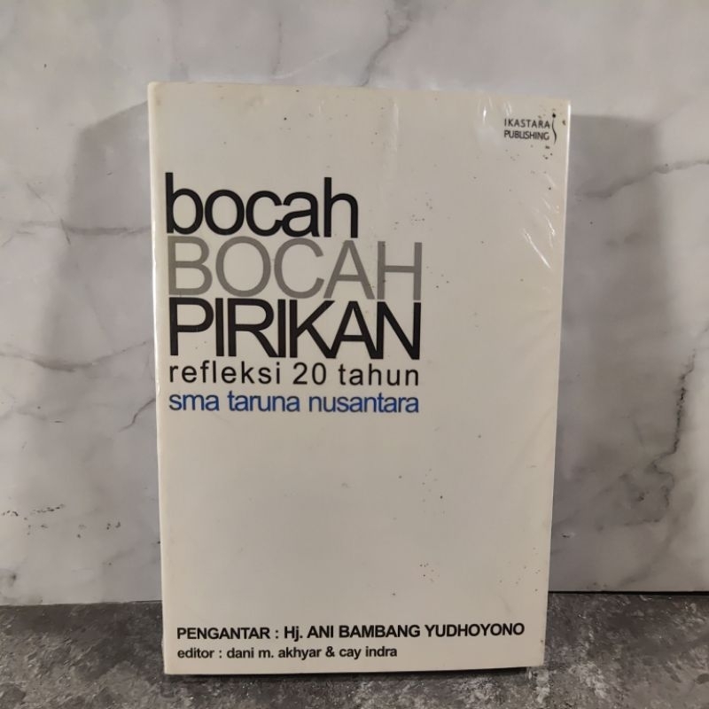 Buku Bocah Bocah Pirikan refleksi 20 tahun, sma taruna nusantara, Ikastara Publishing, Hj. Ani Bamba